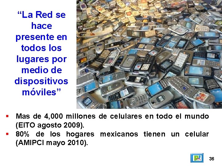 “La Red se hace presente en todos lugares por medio de dispositivos móviles” Mas