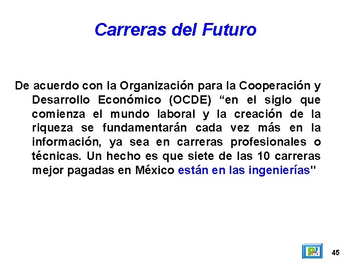 Carreras del Futuro De acuerdo con la Organización para la Cooperación y Desarrollo Económico