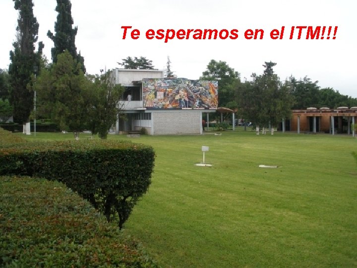 Te esperamos en el ITM!!! 