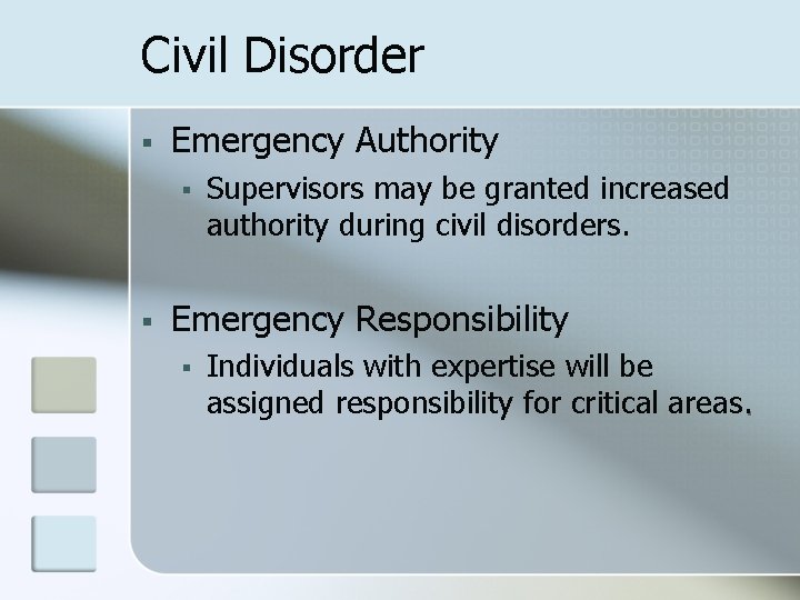 Civil Disorder § Emergency Authority § § Supervisors may be granted increased authority during