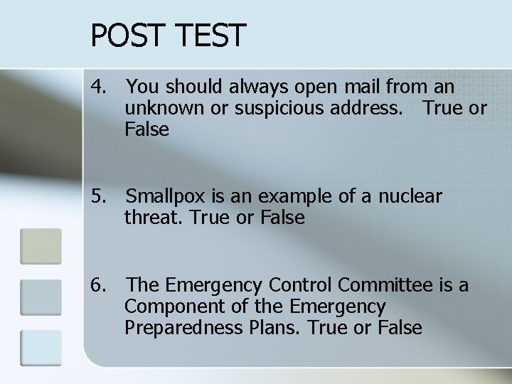 POST TEST 4. You should always open mail from an unknown or suspicious address.