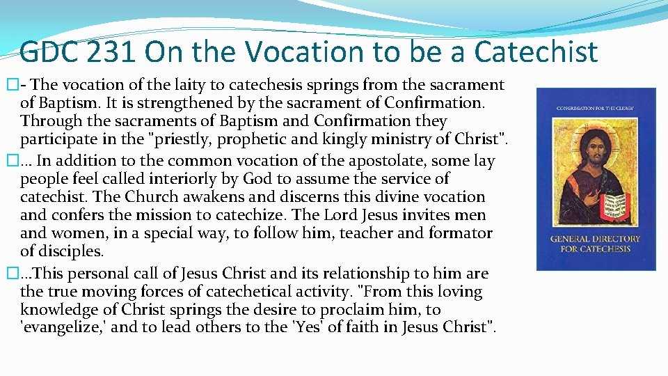 GDC 231 On the Vocation to be a Catechist �- The vocation of the