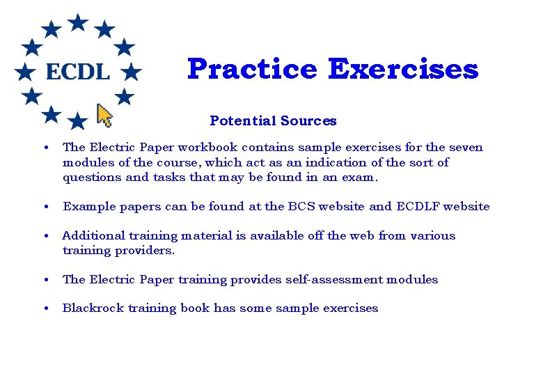 Practice Exercises Potential Sources • The Electric Paper workbook contains sample exercises for the