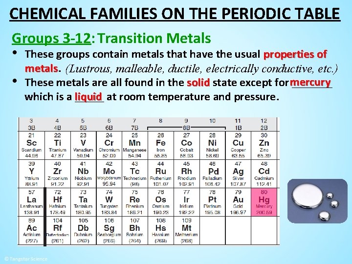 CHEMICAL FAMILIES ON THE PERIODIC TABLE Groups 3 -12: Transition Metals • These groups