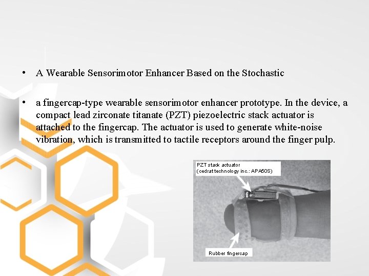  • A Wearable Sensorimotor Enhancer Based on the Stochastic • a fingercap-type wearable