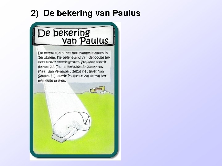 2) De bekering van Paulus 