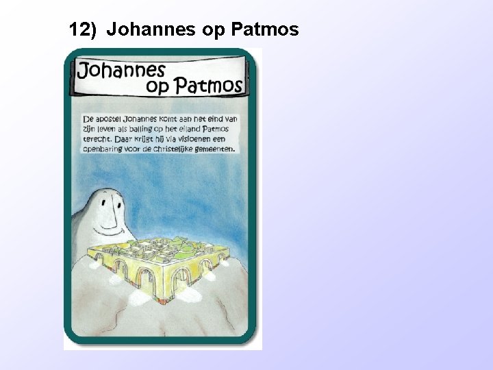 12) Johannes op Patmos 