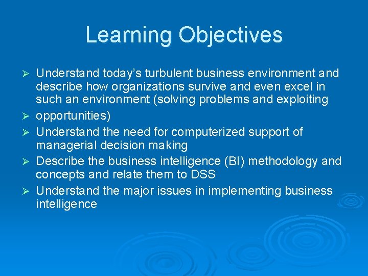 Learning Objectives Ø Ø Ø Understand today’s turbulent business environment and describe how organizations