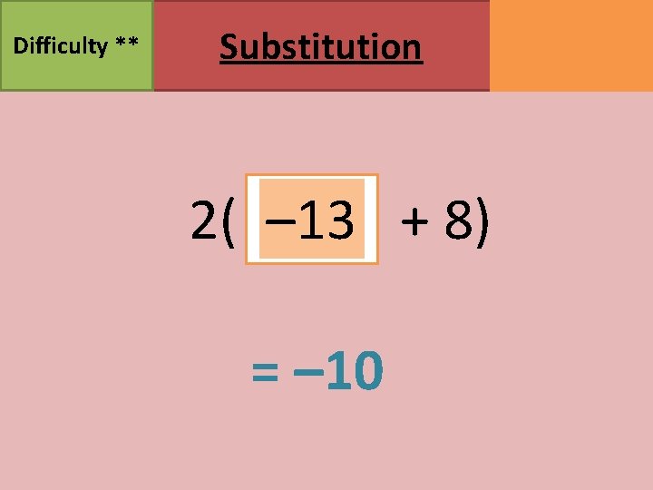 Difficulty ** Substitution 2( – 13 3. 6 18 69 7 + 8) ===23.