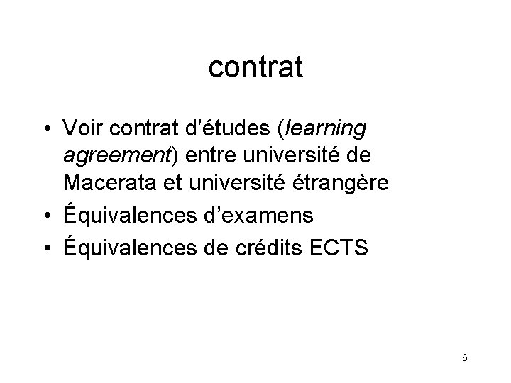 contrat • Voir contrat d’études (learning agreement) entre université de Macerata et université étrangère
