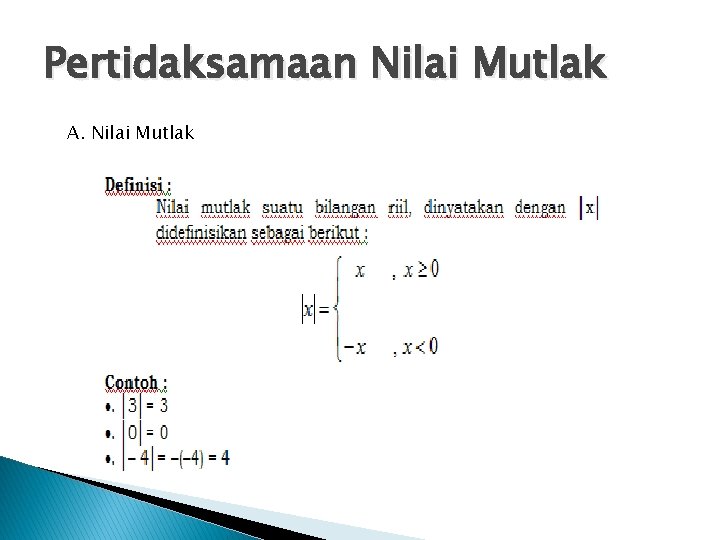 Pertidaksamaan Nilai Mutlak A. Nilai Mutlak 