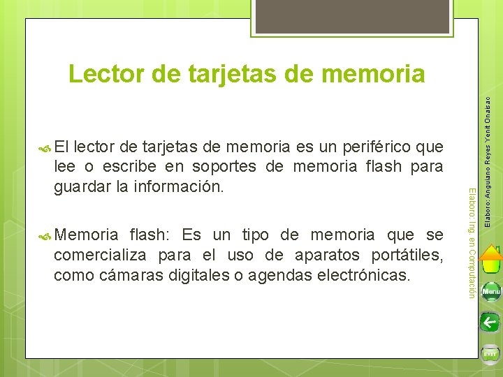  El Memoria flash: Es un tipo de memoria que se comercializa para el