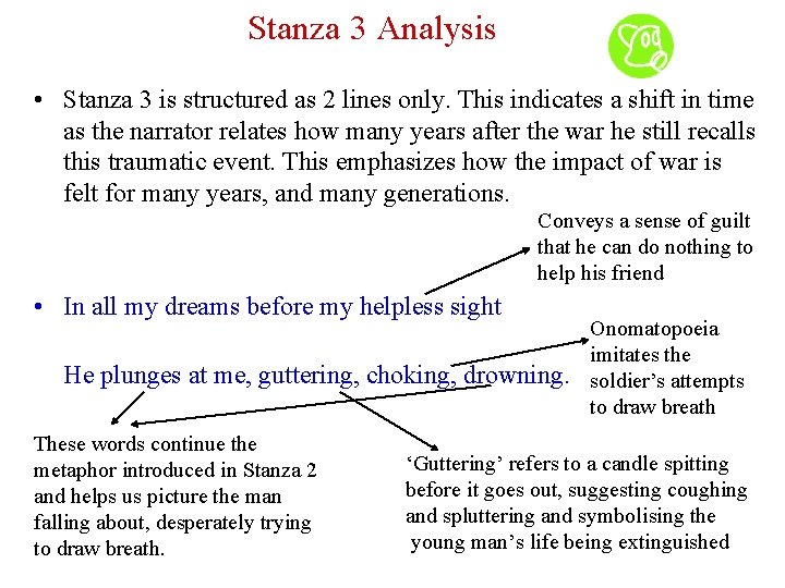 Stanza 3 Analysis • Stanza 3 is structured as 2 lines only. This indicates