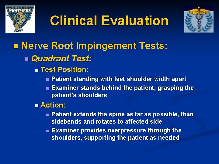 Clinical Evaluation n Nerve Root Impingement Tests: n Quadrant Test: n Test n n