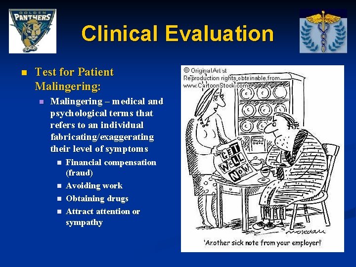 Clinical Evaluation n Test for Patient Malingering: n Malingering – medical and psychological terms