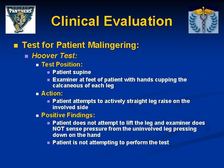 Clinical Evaluation n Test for Patient Malingering: n Hoover Test: n Test Position: n