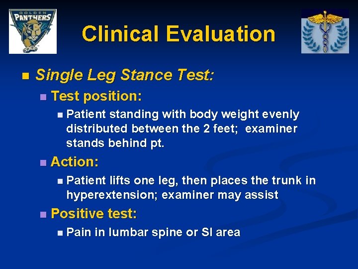 Clinical Evaluation n Single Leg Stance Test: n Test position: n Patient standing with