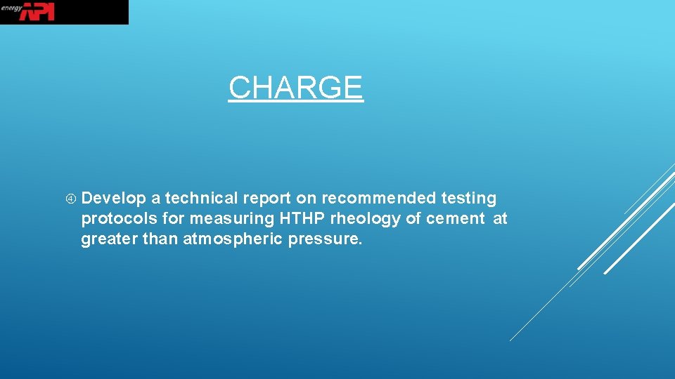 CHARGE Develop a technical report on recommended testing protocols for measuring HTHP rheology of