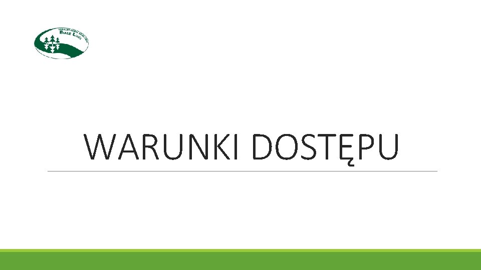 WARUNKI DOSTĘPU 