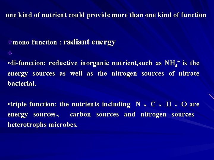 one kind of nutrient could provide more than one kind of function mono-function :