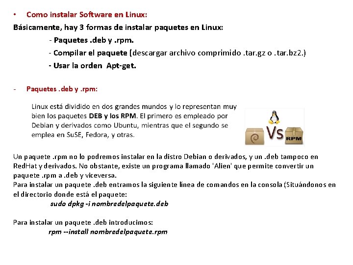  • Como instalar Software en Linux: Básicamente, hay 3 formas de instalar paquetes