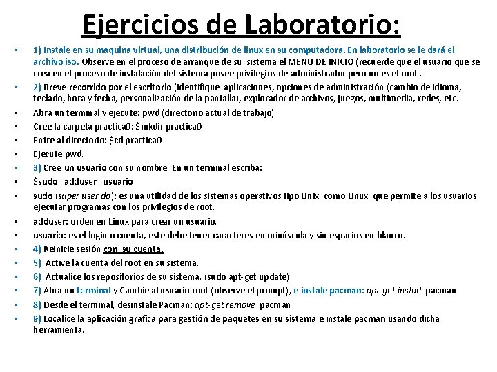 Ejercicios de Laboratorio: • • • • • 1) Instale en su maquina virtual,