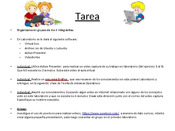 Tarea • Organizarse en grupos de 3 o 4 integrantes. • En Laboratorio se