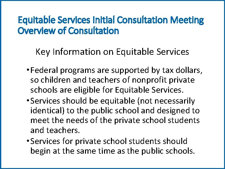 Equitable Services Initial Consultation Meeting Overview of Consultation Key Information on Equitable Services •