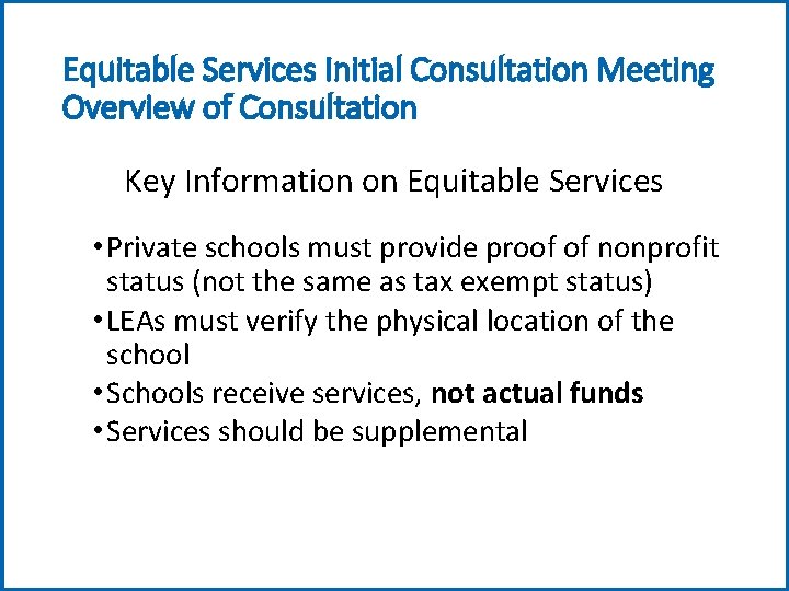 Equitable Services Initial Consultation Meeting Overview of Consultation Key Information on Equitable Services •