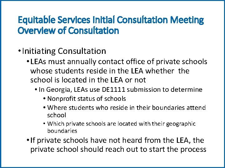 Equitable Services Initial Consultation Meeting Overview of Consultation • Initiating Consultation • LEAs must