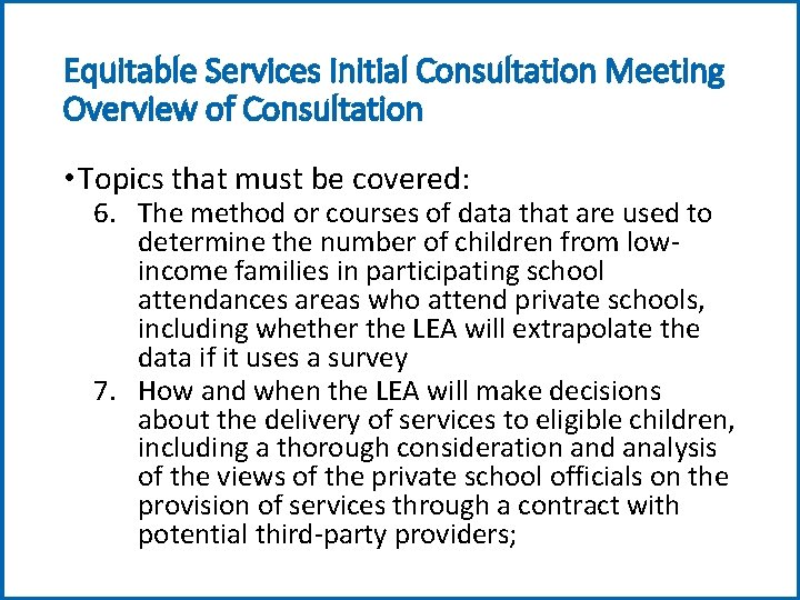 Equitable Services Initial Consultation Meeting Overview of Consultation • Topics that must be covered: