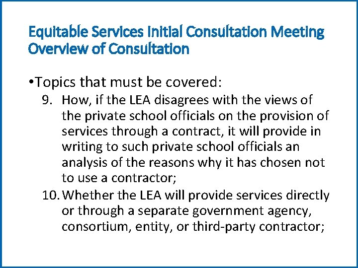 Equitable Services Initial Consultation Meeting Overview of Consultation • Topics that must be covered: