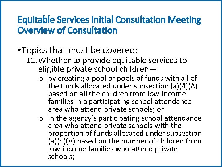 Equitable Services Initial Consultation Meeting Overview of Consultation • Topics that must be covered: