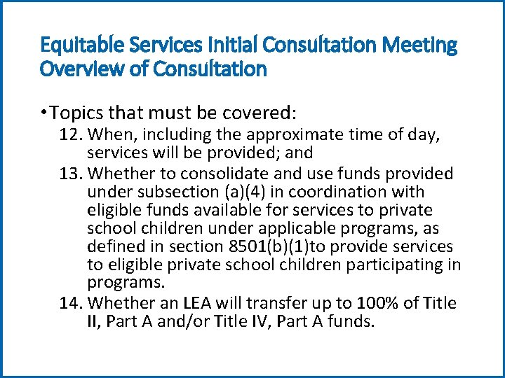 Equitable Services Initial Consultation Meeting Overview of Consultation • Topics that must be covered: