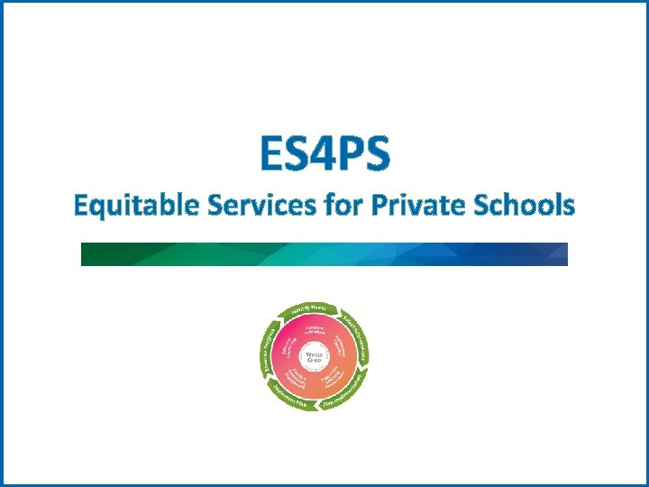 ES 4 PS Equitable Services for Private Schools 