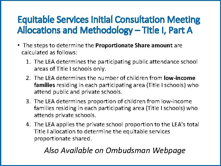 Equitable Services Initial Consultation Meeting Allocations and Methodology – Title I, Part A •