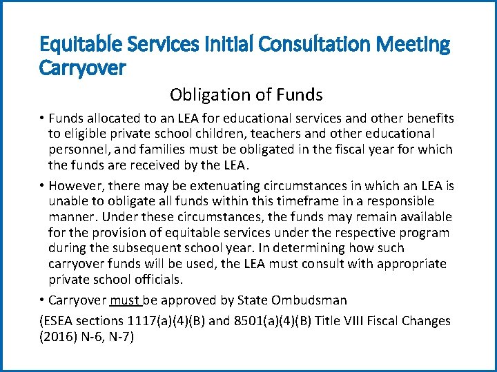 Equitable Services Initial Consultation Meeting Carryover Obligation of Funds • Funds allocated to an