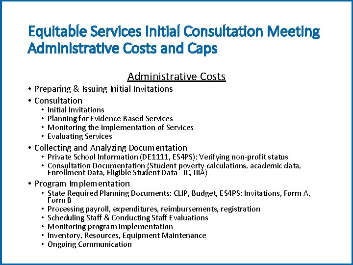 Equitable Services Initial Consultation Meeting Administrative Costs and Caps Administrative Costs • Preparing &