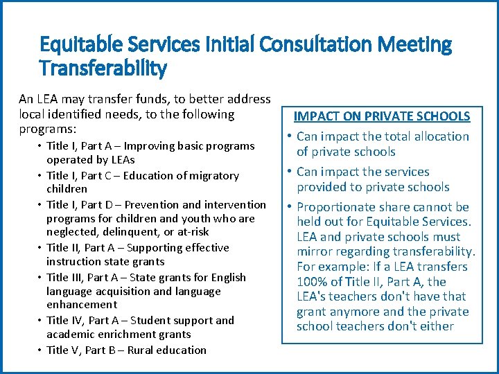 Equitable Services Initial Consultation Meeting Transferability An LEA may transfer funds, to better address