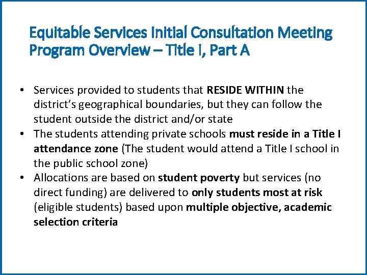 Equitable Services Initial Consultation Meeting Program Overview – Title I, Part A • Services