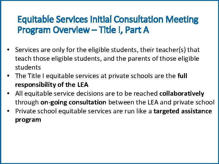 Equitable Services Initial Consultation Meeting Program Overview – Title I, Part A • Services