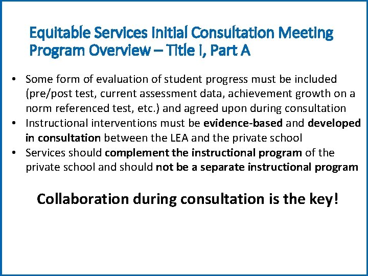 Equitable Services Initial Consultation Meeting Program Overview – Title I, Part A • Some