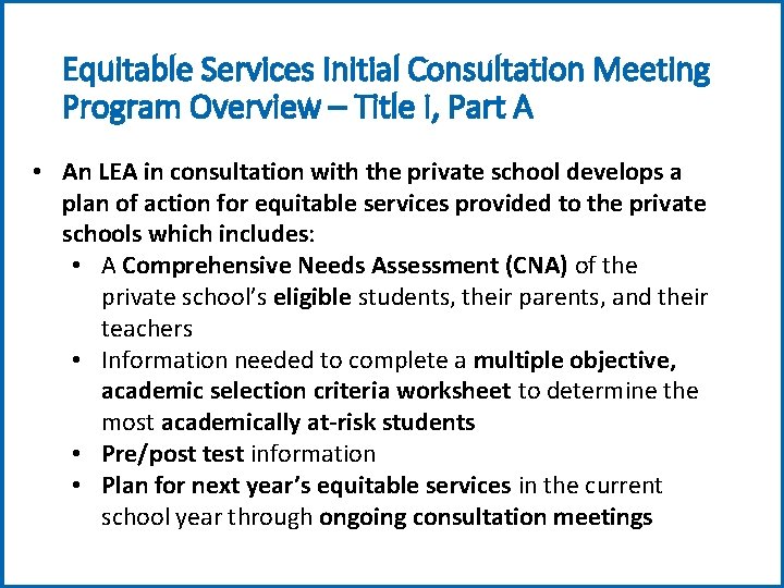 Equitable Services Initial Consultation Meeting Program Overview – Title I, Part A • An