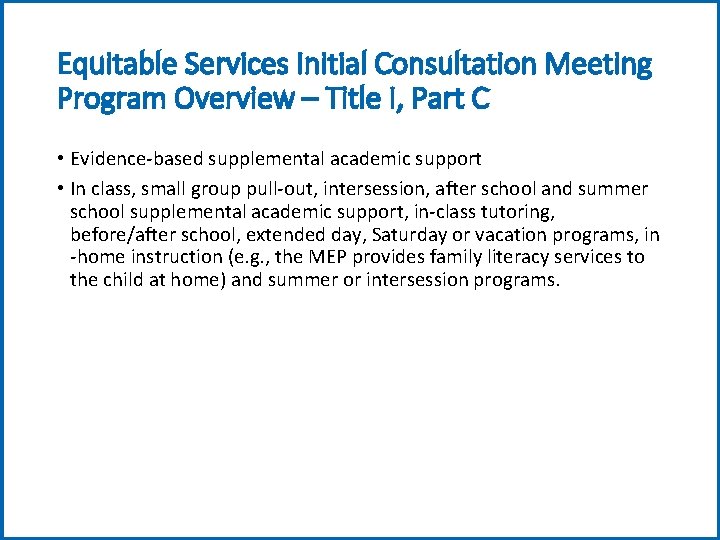 Equitable Services Initial Consultation Meeting Program Overview – Title I, Part C • Evidence-based