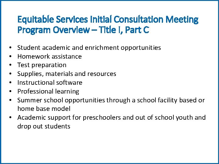 Equitable Services Initial Consultation Meeting Program Overview – Title I, Part C Student academic