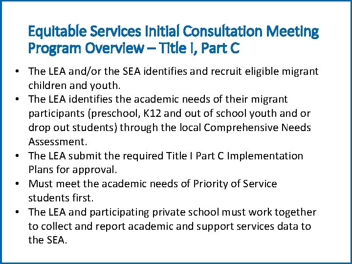 Equitable Services Initial Consultation Meeting Program Overview – Title I, Part C • The