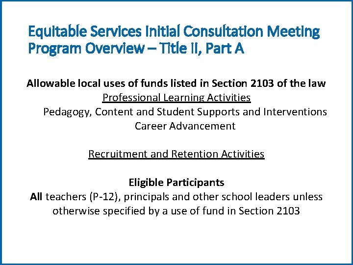 Equitable Services Initial Consultation Meeting Program Overview – Title II, Part A Allowable local