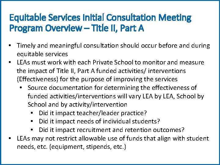 Equitable Services Initial Consultation Meeting Program Overview – Title II, Part A • Timely