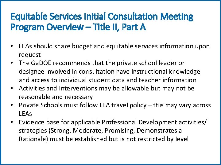 Equitable Services Initial Consultation Meeting Program Overview – Title II, Part A • LEAs