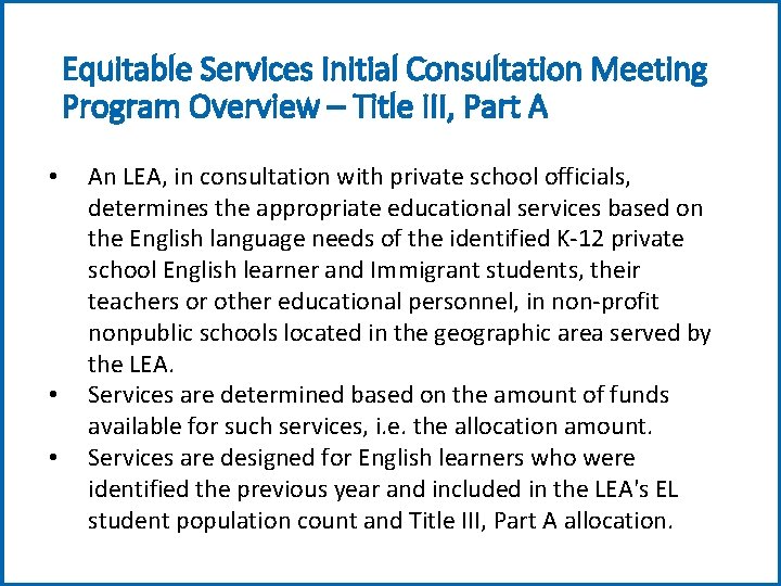 Equitable Services Initial Consultation Meeting Program Overview – Title III, Part A • •